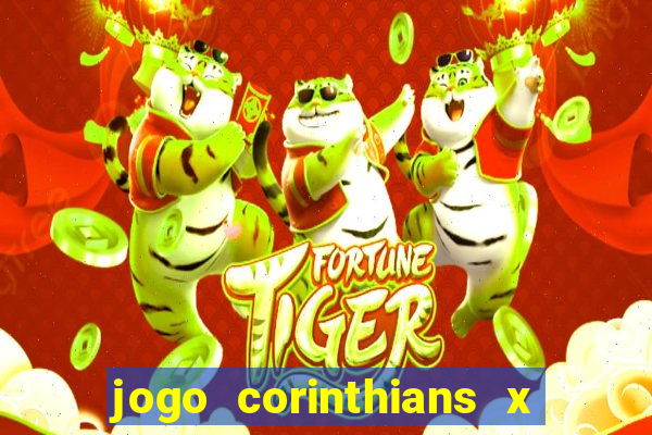 jogo corinthians x fortaleza ao vivo gratis